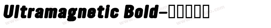 Ultramagnetic Bold字体转换